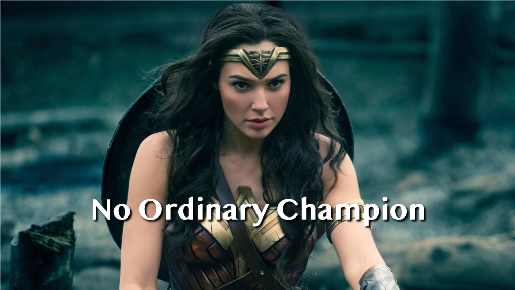 "No Ordinary Champion"